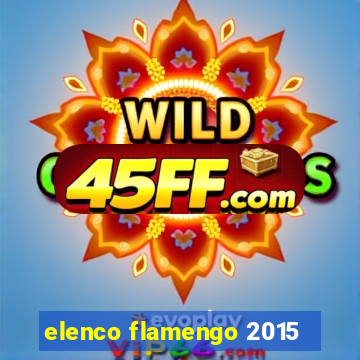 elenco flamengo 2015